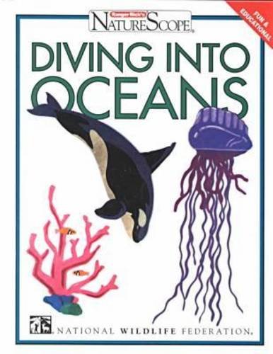 9780791048320: Diving into Oceans (Ranger Rick's Naturescope)