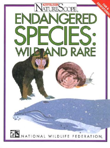 9780791048337: Endangered Species, Wild and Rare (Ranger Rick's Naturescope)