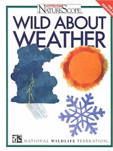 Beispielbild fr Wild about Weather zum Verkauf von Better World Books