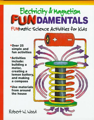 9780791048412: Electricity and Magnetism Fundamentals: Funtastic Scienceactivities for Kids (Fundamentals (Philadelphia, Pa.).)