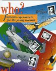 Beispielbild fr Who?: Famous Experiments for the Young Scientist zum Verkauf von Irish Booksellers