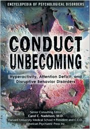 Stock image for Conduct Unbecoming : Hyperactivity, Attention Deficit and Disruptive Behavior Disorders for sale by Better World Books: West