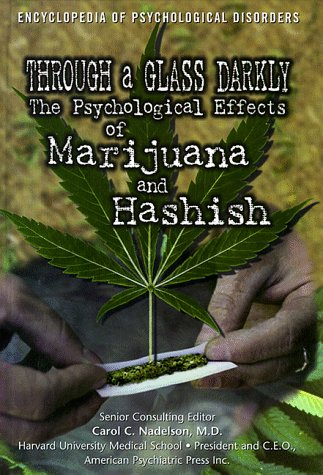 Stock image for Through a Glass Darkly : The Psychological Effects of Marijuana and Hashish for sale by Better World Books