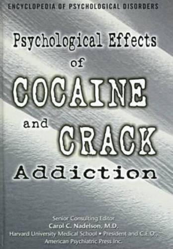 Stock image for Psychological Effects of Cocaine and Crack Addiction (Encyclopedia of Psychological Disorders) for sale by SecondSale