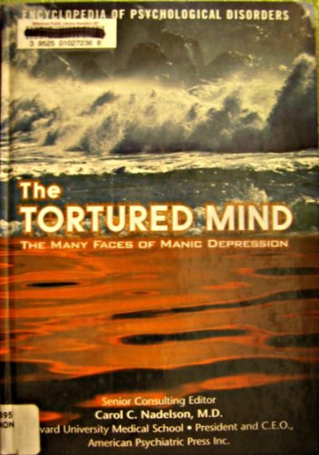Beispielbild fr The Tortured Mind : The Many Faces of Manic Depression zum Verkauf von Better World Books