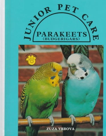 Stock image for Parakeets (Junior Pet Care Series) for sale by BooksRun