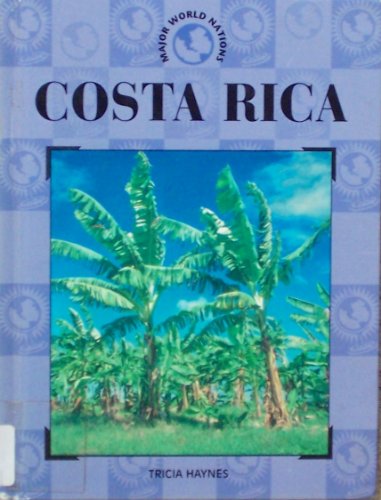9780791049730: Costa Rica (Major World Nations)