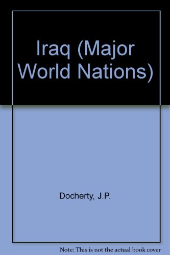 Iraq (Major World Nations) (9780791049792) by Docherty, John P.