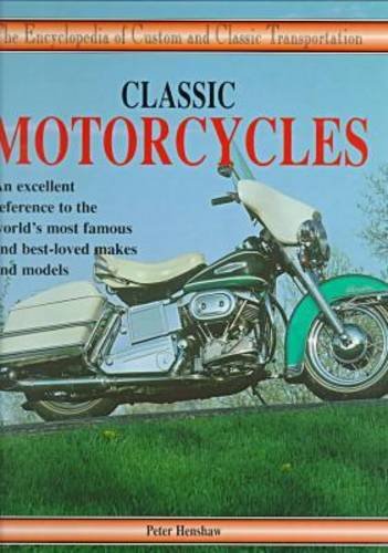 9780791050002: Classic Motorcycles (Encyclopedia of Custom & Classic Transportation)