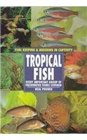 Tropical Fish (Fish: Keeping & Breeding in Captivity) (9780791050941) by Pronek, Neal