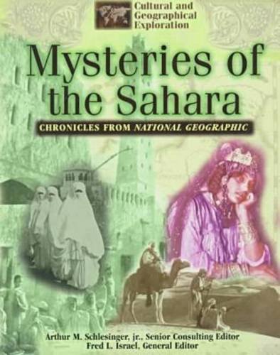 Stock image for Mysteries of the Sahara (Cultural and Geographical Exploration: Chronicles from National Geographic) for sale by Ergodebooks