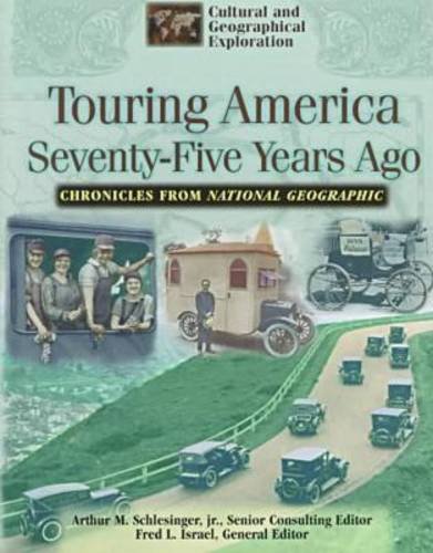 9780791050989: Touring America Seventy-five Years Ago (Cultural & Geographical Exploration - Chronicles from National Geographic S.)