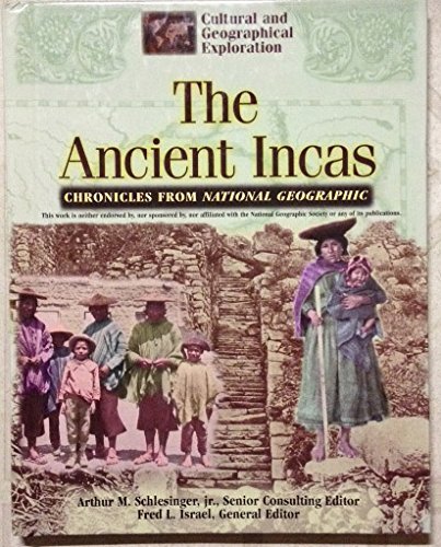 9780791051047: The Ancient Incas: Chronicles from National Geographic