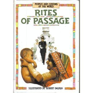 Rites of Passage (Peoples and Customs of the World) (9780791051337) by Dineen, Jacqueline; Ingpen, Robert R.