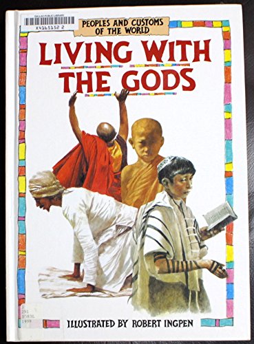 9780791051351: Living With the Gods (Peoples and Customs of the World)