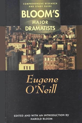 Stock image for Eugene O'Neill (Bloom's Major Dramatists) for sale by Library House Internet Sales