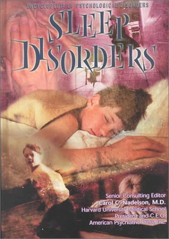 Stock image for Sleep Disorders (Encyclopedia of Psychological Disorders) Bayer, Linda N.; Nadelson, Carol C. and Reinburg, Claire E. for sale by GridFreed