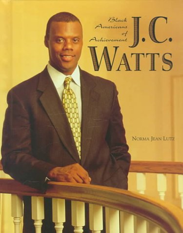 J.C. Watts (Black Americans of Achievement) (9780791053386) by Lutz, Norma Jean
