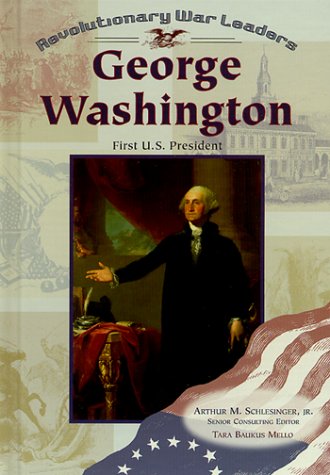 Imagen de archivo de George Washington: First U.S. President (Revolutionary War Leaders) Library Binding a la venta por BookHolders