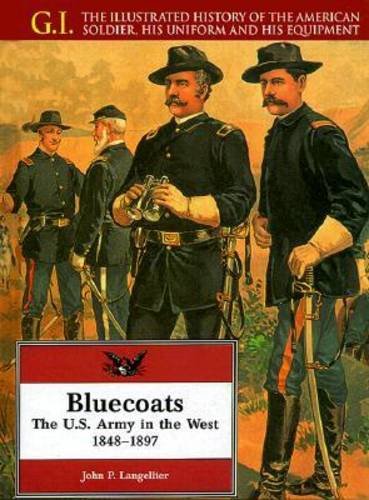 9780791053669: Bluecoats: The U.S. Army in the West, 1848-1897