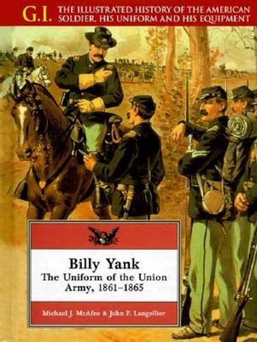 9780791053683: Billy Yank: The Uniform of the Union Army, 1861-1865