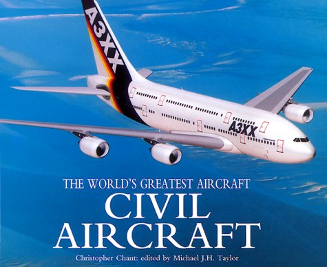 Stock image for Civil Aircraft (Wld Gr Acft) (World's Greatest Aircraft) for sale by Ergodebooks