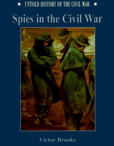 Stock image for Spies in the Civil War for sale by Library House Internet Sales