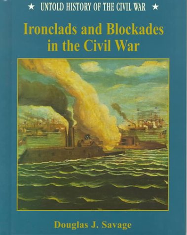 Beispielbild fr Ironclads and Blockades in the Civil War zum Verkauf von Better World Books