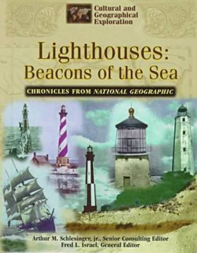 Stock image for Lighthouses: Beacons of the Sea (Cultural and Geographical Exploration, Chronicles from National Geographic) for sale by Half Price Books Inc.