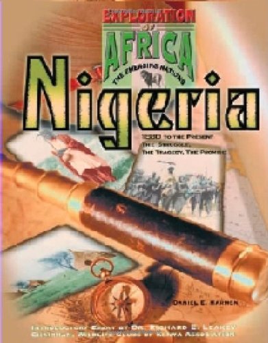 Beispielbild fr Nigeria: 1880 To the Present : The Struggle, the Tragedy, the Promise (Exploration of Africa: the Emerging Nations) zum Verkauf von The Book Cellar, LLC