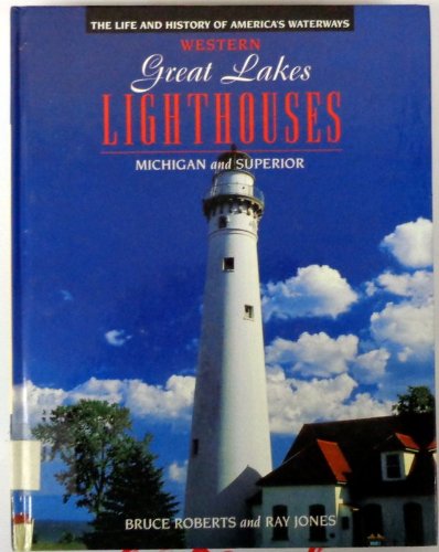 Beispielbild fr Western Great Lakes Lighthouses : Michigan and Superior zum Verkauf von Better World Books