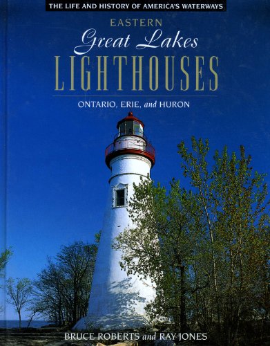 Stock image for Eastern Great Lakes Lighthouses: Ontario, Erie, and Huron (Lighthouse Series) for sale by Irish Booksellers