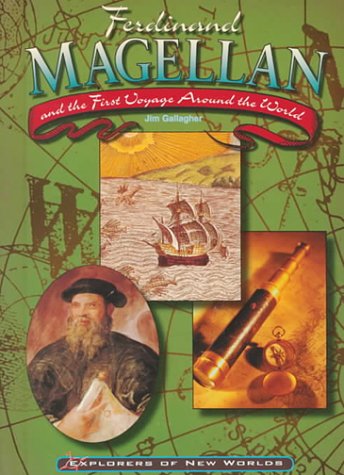 9780791055083: Ferdinand Magellan and the First Voyage around the World (Explorers of New Worlds S.)
