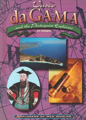 9780791055144: Vasco Da Gama and the Portuguese Explorers (Explorers of New Worlds S.)