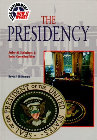 Imagen de archivo de The Presidency (Your Government: How It Works) a la venta por BooksRun