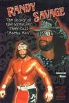 Stock image for Randy Savage : The Story of the Wrestler They Call "Macho Man" for sale by Better World Books: West