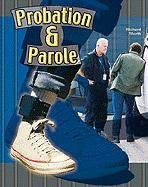 Beispielbild fr Probation and Parole (Crime, Justice and Punishment) zum Verkauf von Harmonium Books