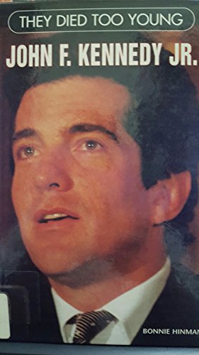 John F. Kennedy Jr. (They Died Too Young) (9780791058572) by Hinman, Bonnie