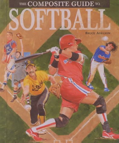 Stock image for Softball (Composite Guide) for sale by Dailey Ranch Books