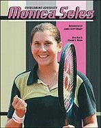 9780791058992: Monica Seles (Overcoming Adversity S.)