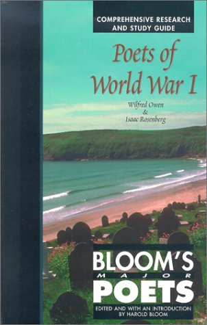 Imagen de archivo de Poets of World War I: Comprehensive Research and Study Guide (Bloom's Major Poets) (Part 1) a la venta por Ergodebooks