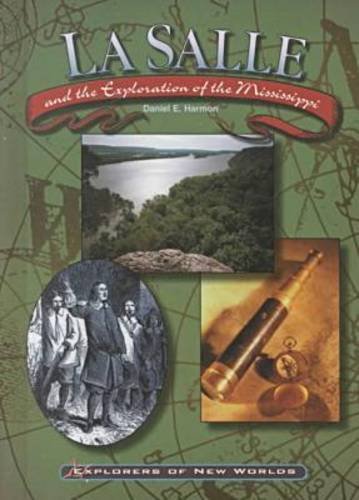 9780791059524: Lasalle and the Exploration of the Mississippi (Explorers of New Worlds)