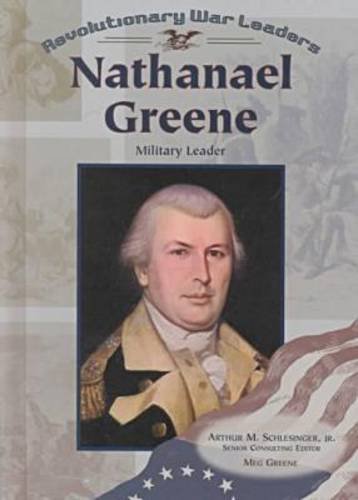 Stock image for Nathanael Greene: Military Leader (Revolutionary War Leaders) for sale by Discover Books
