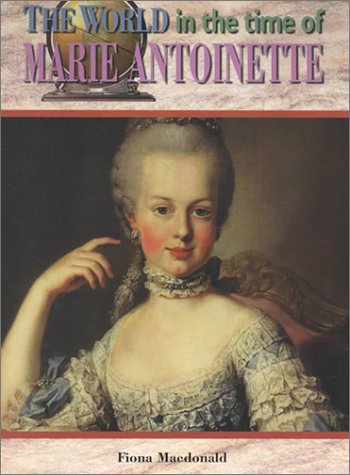 9780791060346: The World in the Time of Marie Antoinette