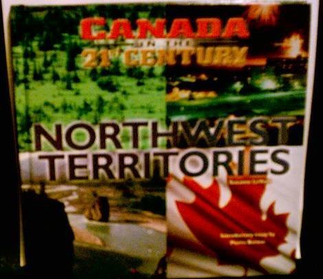 Northwest Territories (Canada in the 21st Century) (9780791060667) by Levert, Suzanne; Sheppard, George