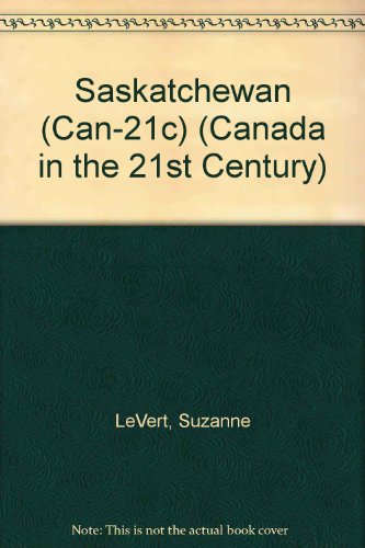 Imagen de archivo de Saskatchewan (Canada in the 21st Century) a la venta por BooksRun