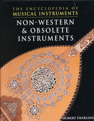 9780791060957: Non-Western and Obsolete Instruments (Encyclopedia of Musical Instruments)
