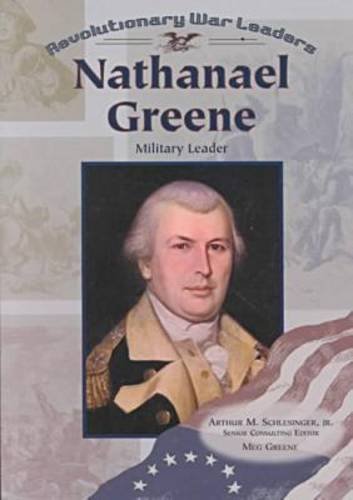 9780791061350: Nathanael Greene: Military Leader (Revolutionary War Leaders)