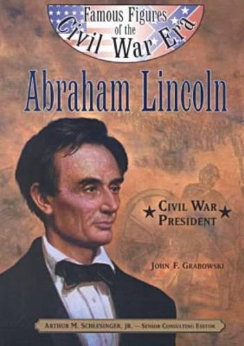 9780791061428: Abraham Lincoln: Civil War President (Famous Figures of the Civil War Era)