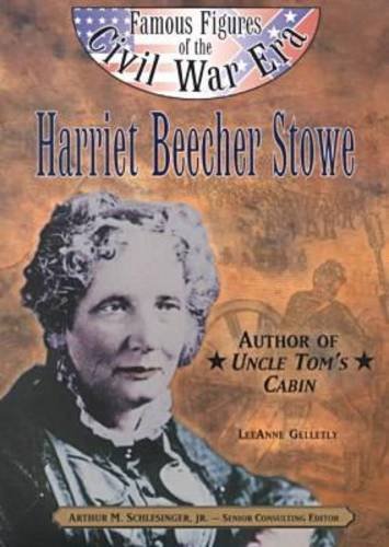 Imagen de archivo de Harriet Beecher Stowe Ffcw- (Famous Figures of the Civil War Era) a la venta por HPB Inc.